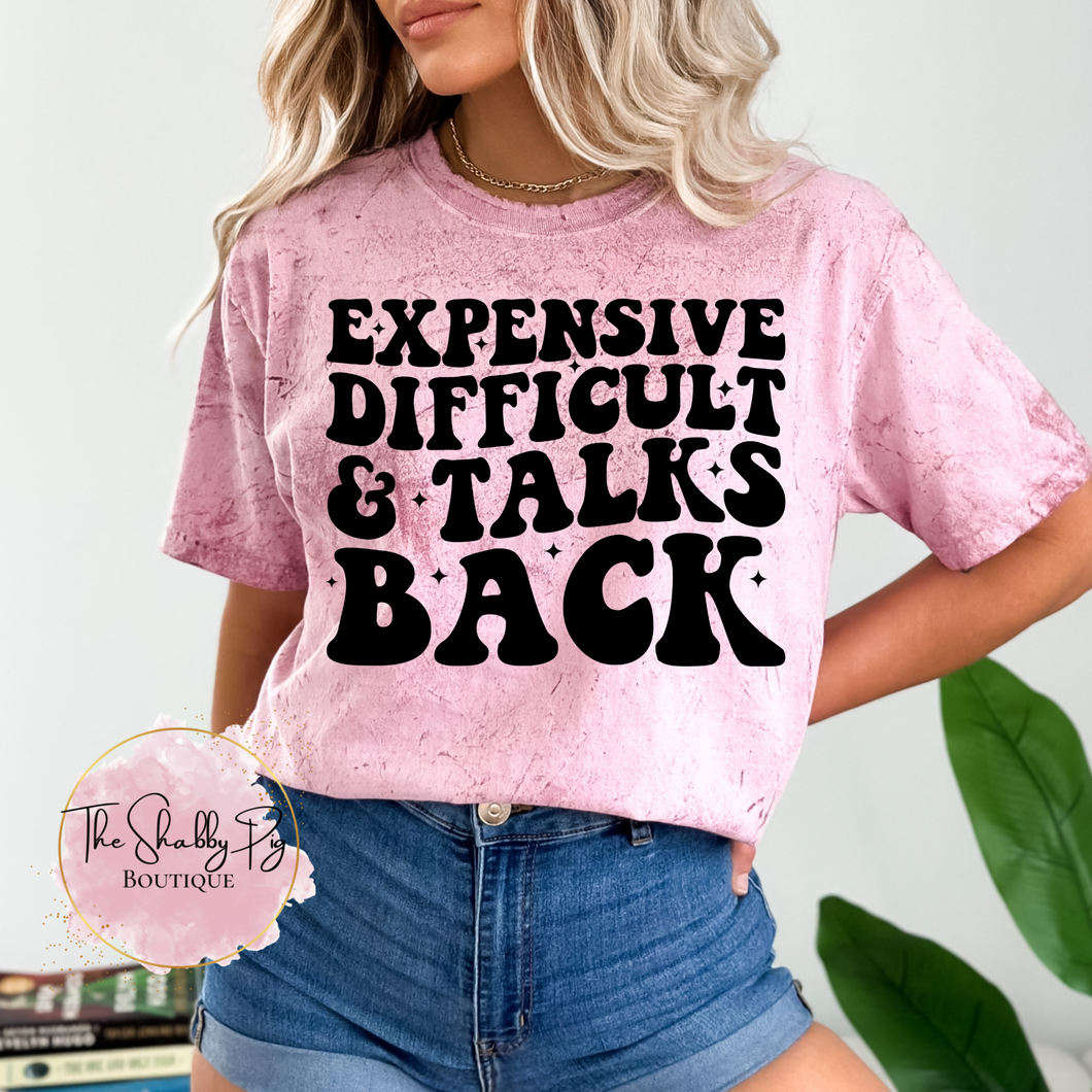 Expensive, Difficult & Talks Back Graphic Tee