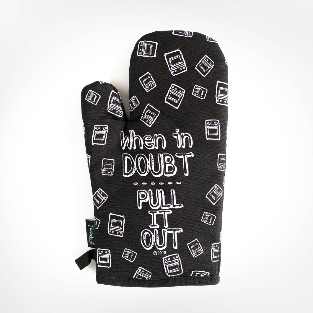 Twisted Wares - When In Doubt Pull It Out OVEN MITT