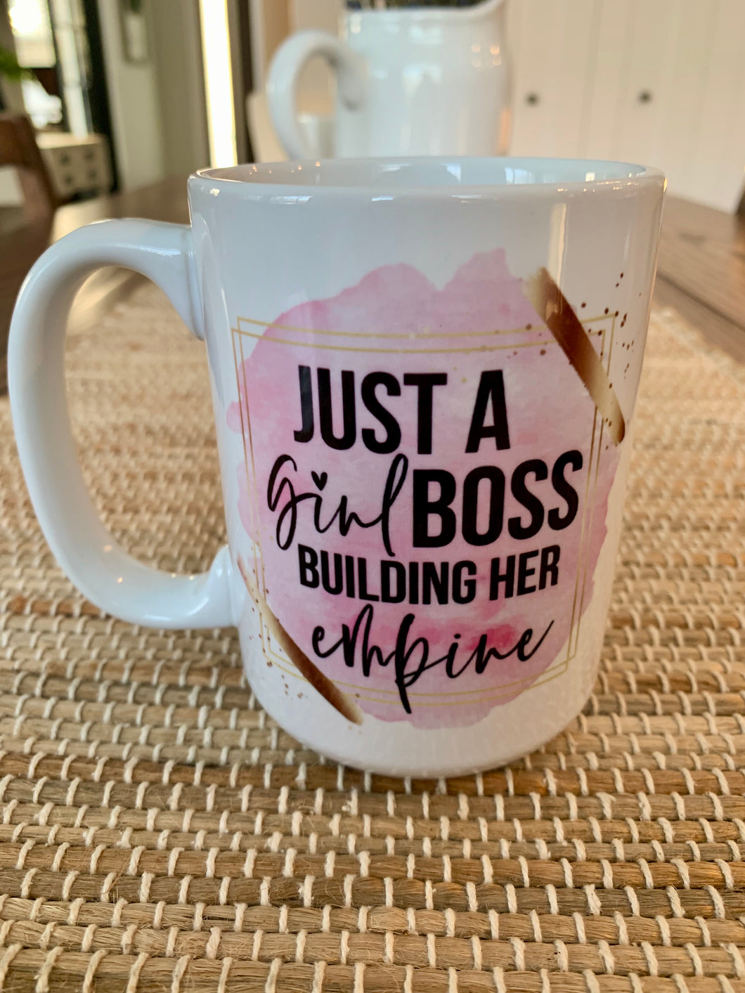 Just a Girl Boss building her Empire Coffee Mug | 15oz.