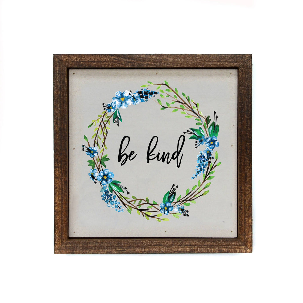 Be Kind With Wreath - 6x6 Sign