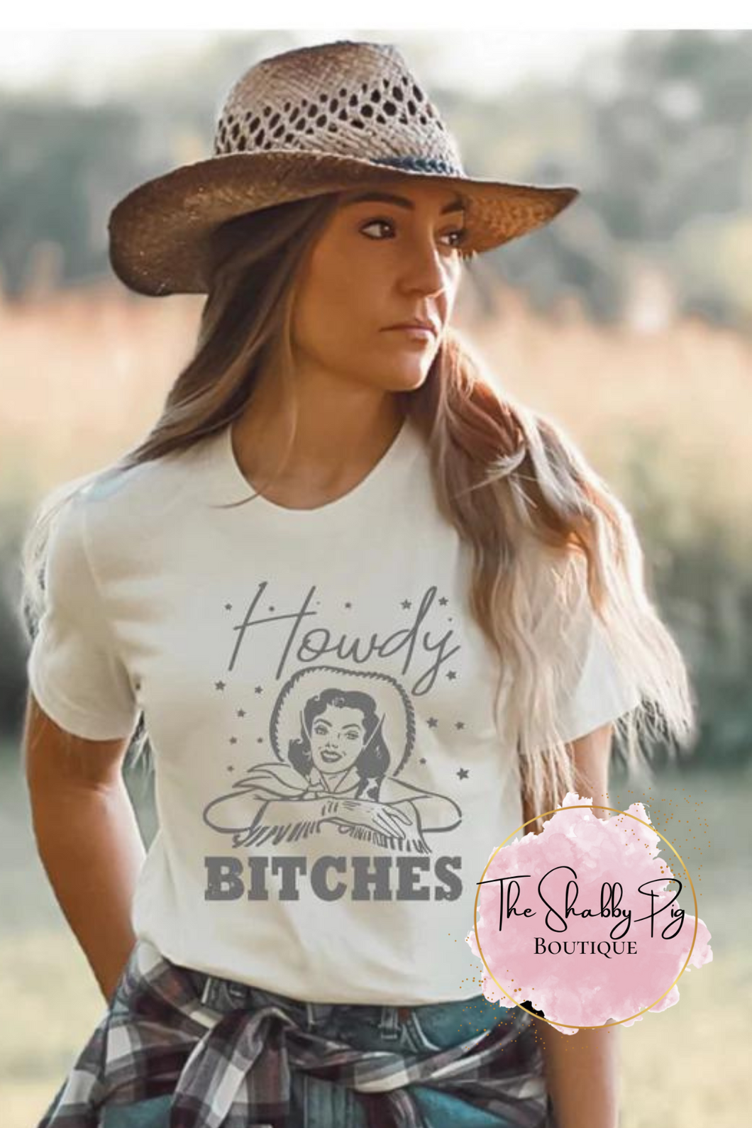 Howdy B*tches Graphic Tee