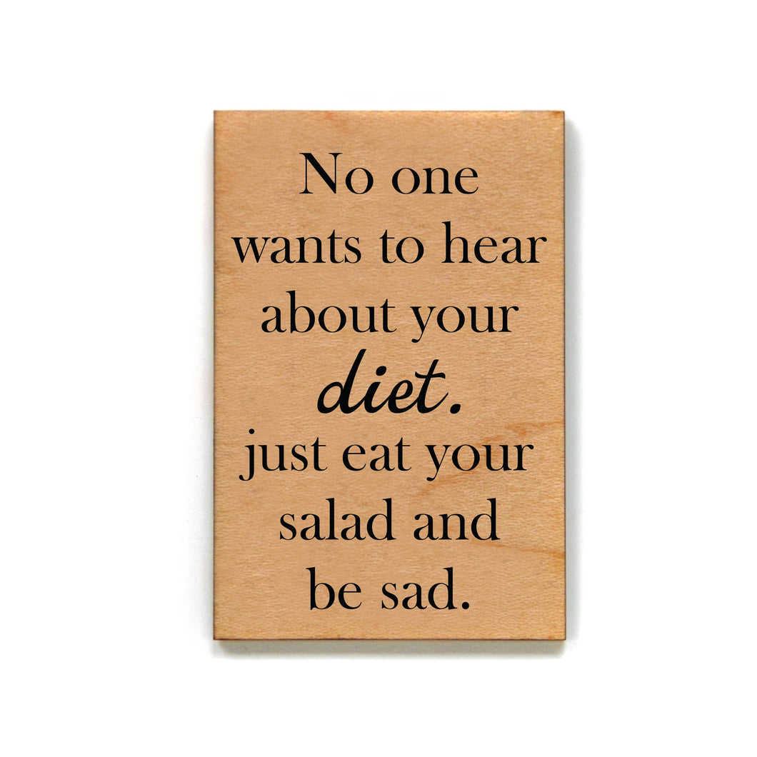 No One Wants To Hear About Your Diet - Magnet
