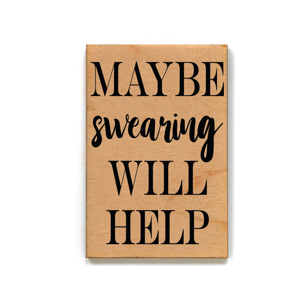 Maybe Swearing Will Help - Magnet